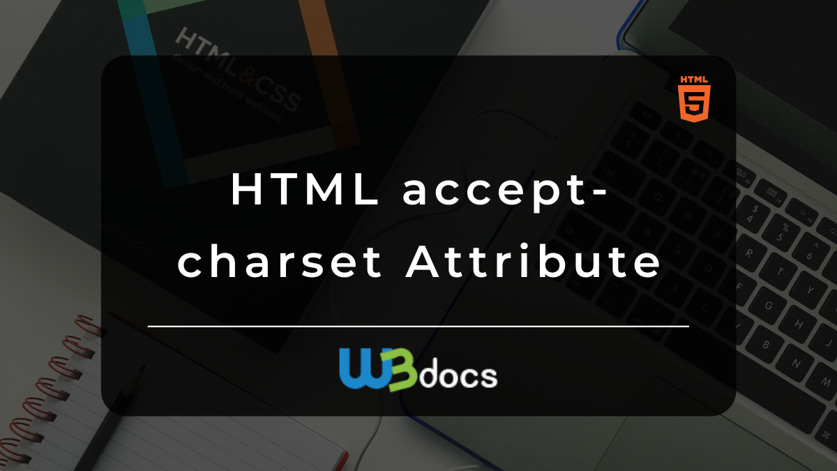 HTML acceptcharset Attribute