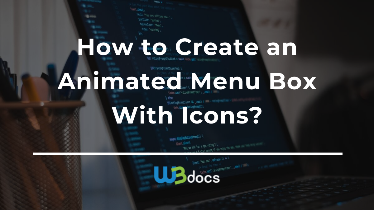 How to Create Animated Menu Box With Icons