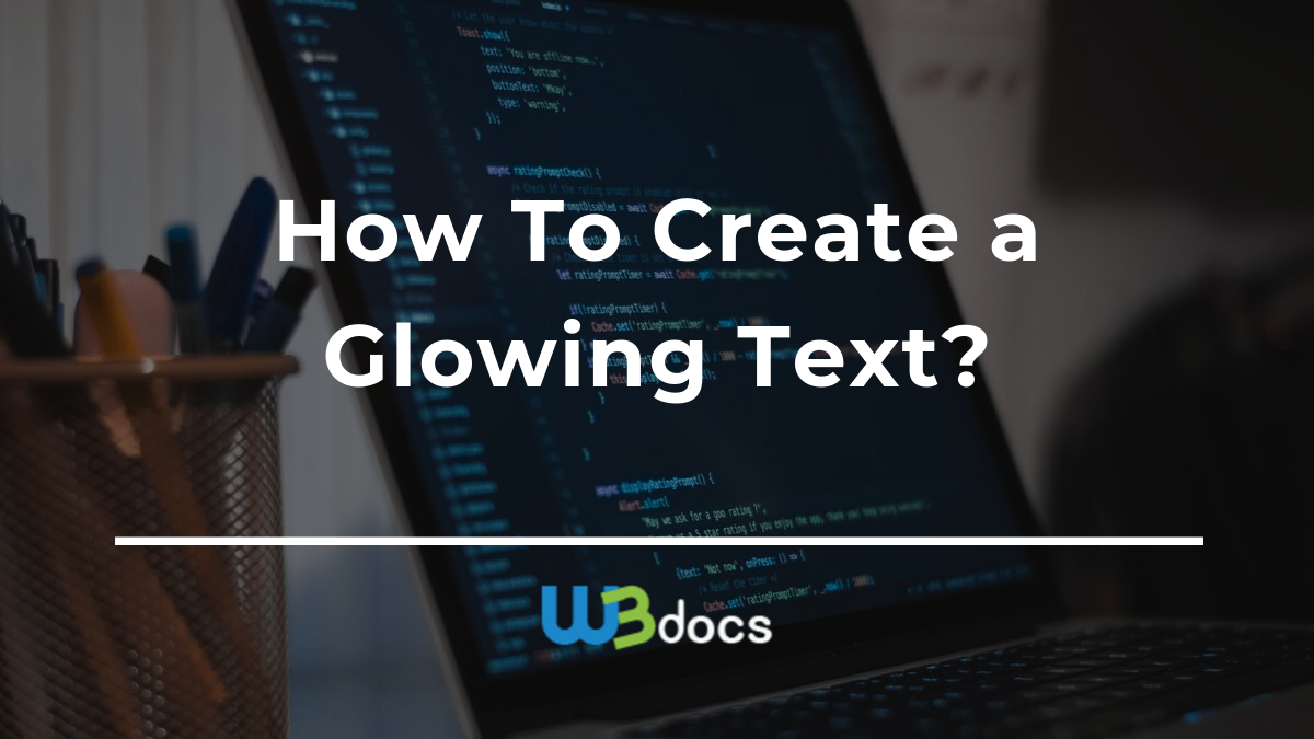 How To Create a Glowing Text