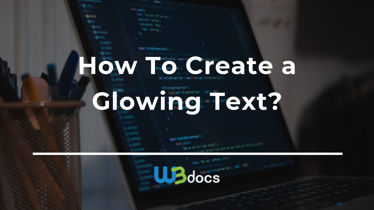 How To Create a Glowing Text How To Create a Glowing Text