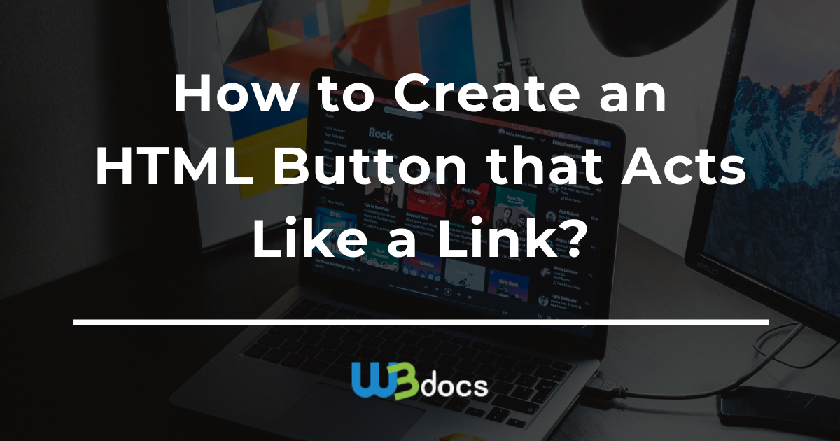How To Add An HTML Button That Acts Like A Link how-to-add-an-html-button-that-acts-like-a-link