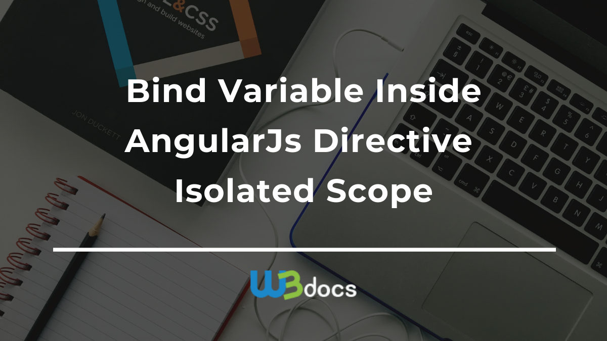 variable Bind inside angularjs scope directive isolated