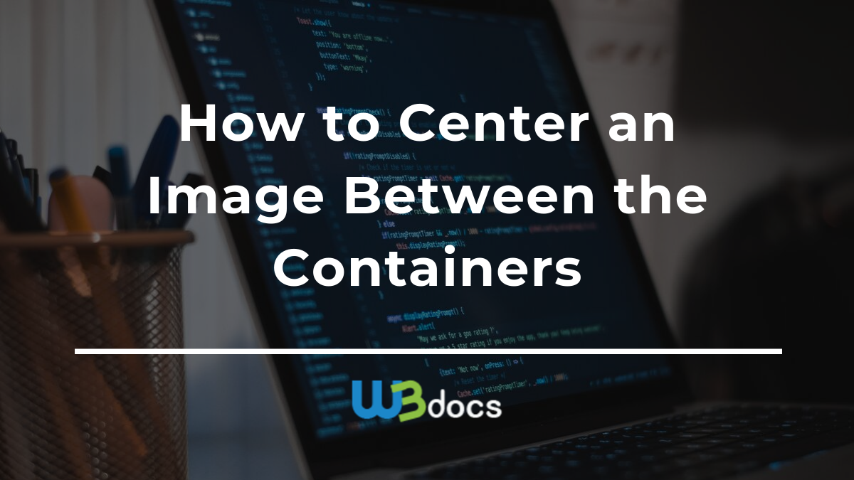 How to Center an Image Between the Containers