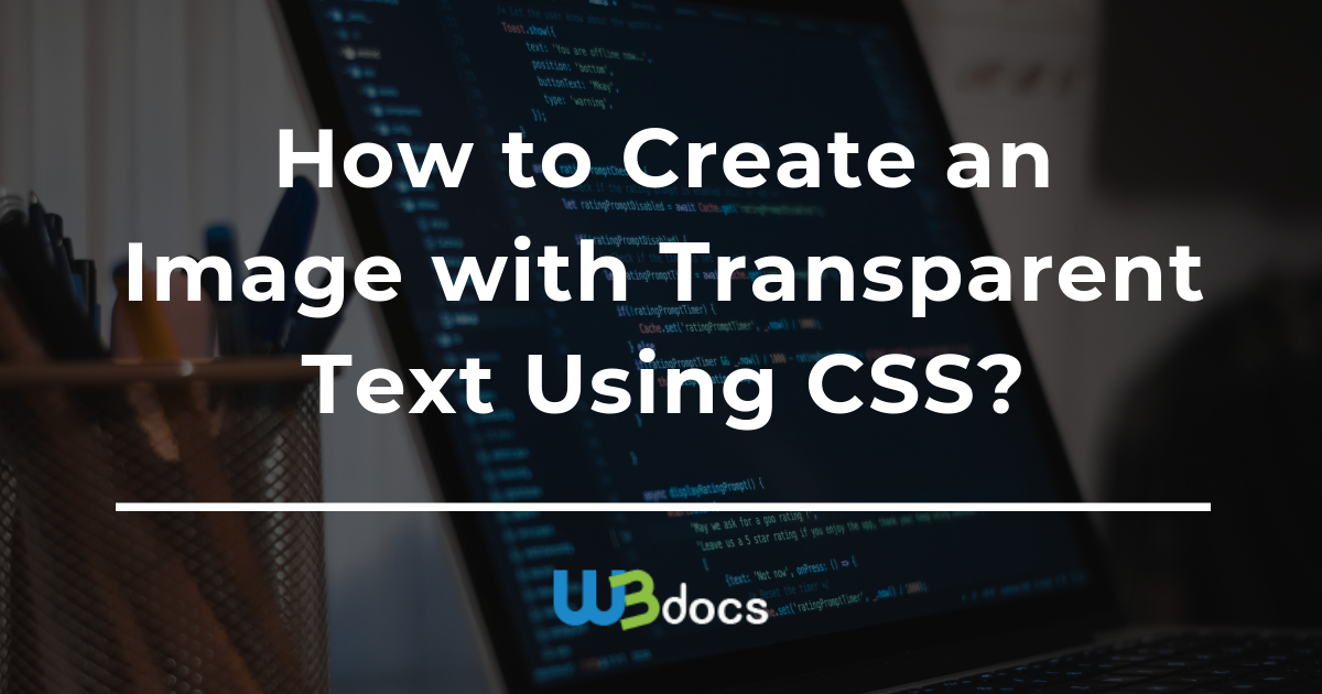How to Create an Image with Transparent Text with CSS