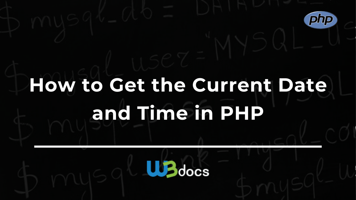 Get the Current Date and in PHP