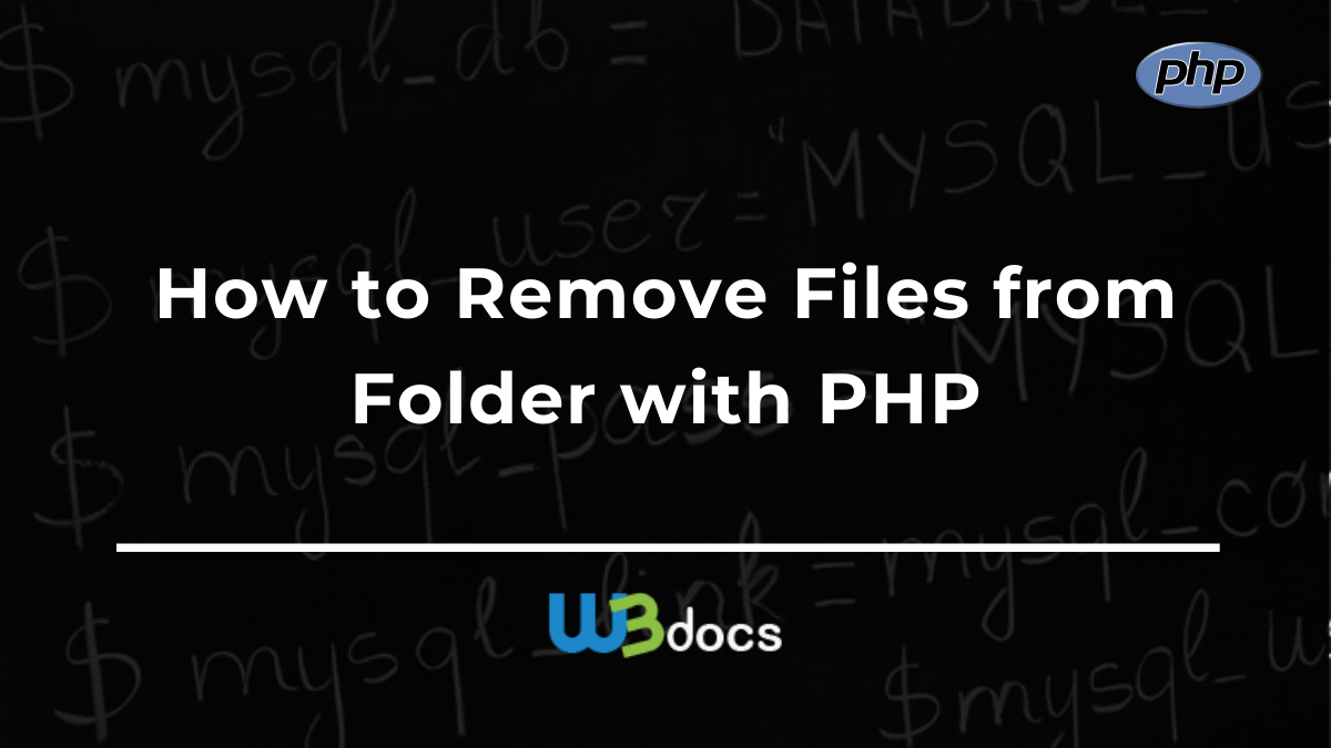 How to Remove Files from Folder with PHP
