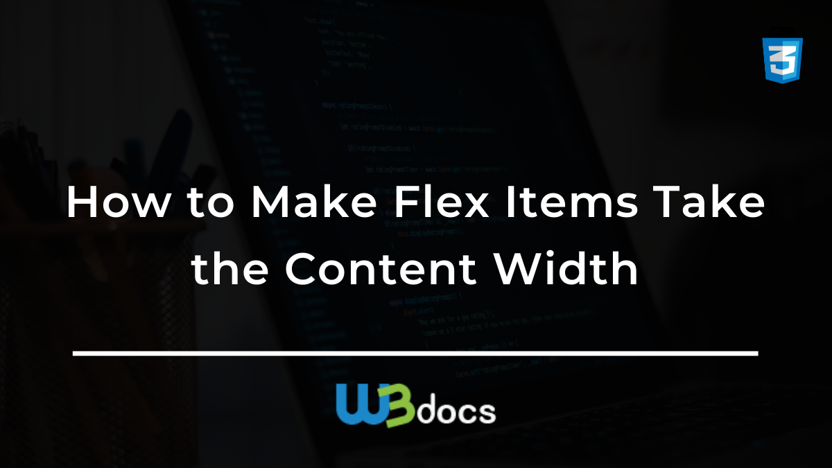 How to Make Flex Items Take the Content Width