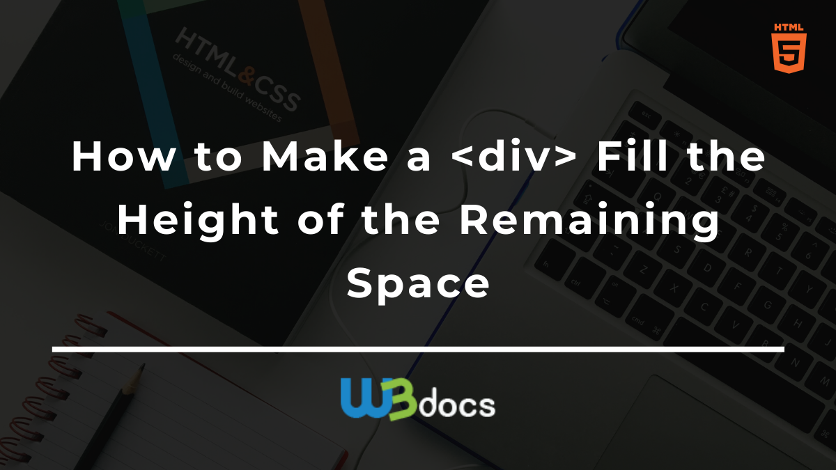 How to Make a Fill the Height of the Remaining Space